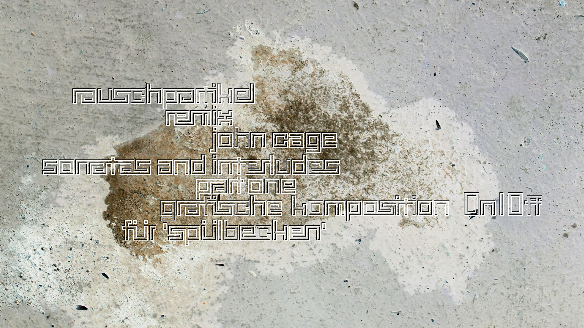 2021-01-30 Wasser in der Sple II, On-Off (Remix John Cage 'Sonatas & Interludes') (Komposition, Remix, Recording, Foto)